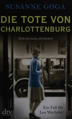 Die Tote von Charlottenburg : Kriminalroman