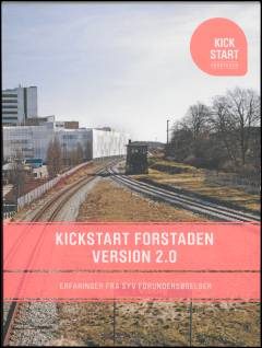 Kickstart forstaden version 2.0 : erfaringer fra syv forundersøgelser