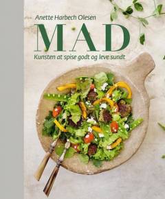 Mad : kunsten at spise godt og leve sundt