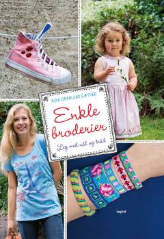 Enkle broderier : leg med nål og tråd