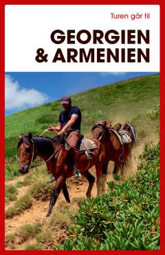 Turen går til Georgien & Armenien