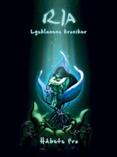 Ria : lysklanens krøniker. Bind 1 : Håbets frø
