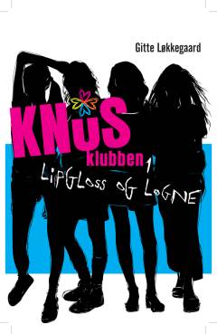 Knus-klubben. Bind 1 : Lipgloss og løgne