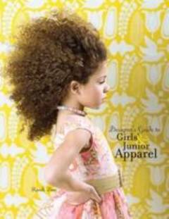 Designer's guide to girls' & junior apparel