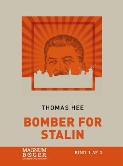 Bomber for Stalin : da København var centrum for kommunistisk terror. Bind 2 (Stor skrift)