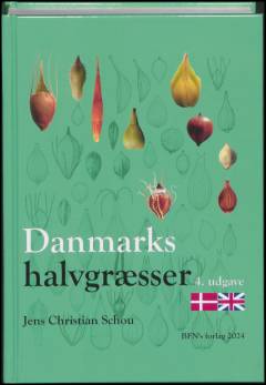 Danmarks halvgræsser : tavler og beskrivelser af de danske arter samt arter fra det sydlige Sverige og Slesvig-Holsten