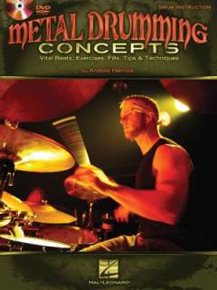 Metal drumming concepts : vital beats, exercises, fills, tips & techniques