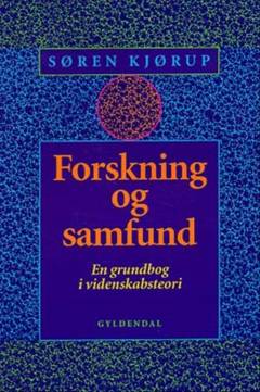 Forskning og samfund : en grundbog i videnskabsteori