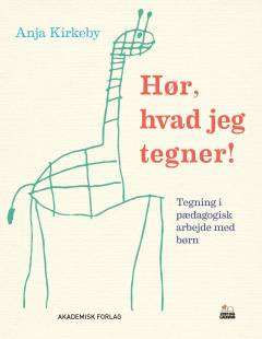 Hør, hvad jeg tegner! : tegning i pædagogisk arbejde med børn