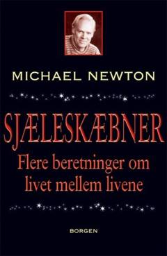 Sjæleskæbner : nye beretninger om livet mellem livene
