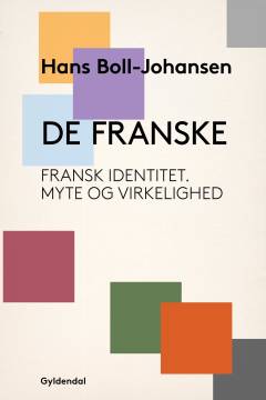 De franske : fransk identitet, myte og virkelighed