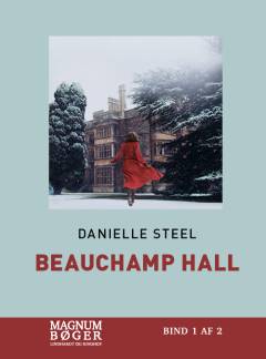Beauchamp Hall. Bind 1 (Stor skrift)