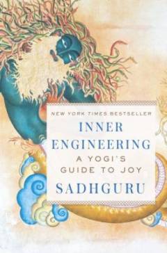 Inner engineering : a yogi's guide to joy