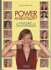 Power ansigtsløft : se yngre ud - uden plastikkirurgi