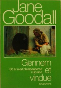 Gennem et vindue : 30 år med chimpanserne i Gombe