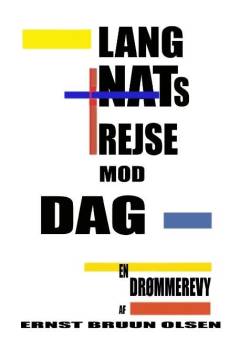 Lang nats rejse mod dag : en drømmerevy