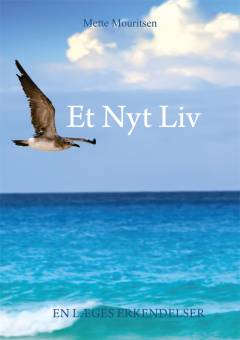 Et nyt liv : en læges erkendelser
