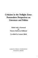 Criticism in the twilight zone : postmodern perspectives on literature and politics