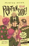 Robotten kan skide! Plot