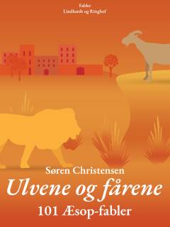 Ulvene og fårene : 101 Æsop-fabler