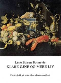 Klare øjne og mere liv : første skridt på vej til en balanceret kost