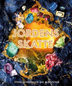 Jordens skatte : sten, mineraler og ædelsten