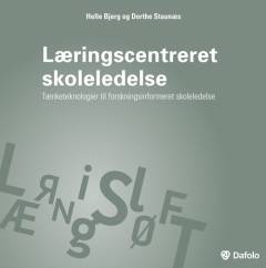 Læringscentreret skoleledelse : tænketeknologier til forskningsinformeret skoleledelse