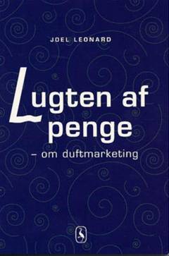 Lugten af penge : om duftmarketing