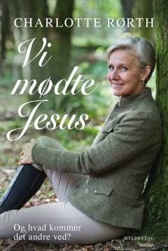 Vi mødte Jesus - og hvad kommer det andre ved?