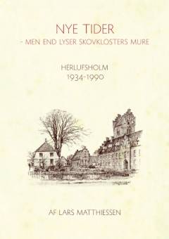 Nye tider - men end lyser skovklosters mure : Herlufsholm 1934-1990