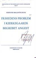 Frihedens Problem i Kierkegaards Begrebet Angest