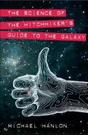 The science of the hitchhiker's guide to the galaxy