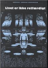 Livet er ikke retfærdigt : en roman