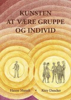 Kunsten at være gruppe og individ