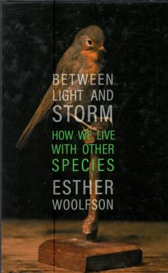 Between light and storm : how we live with other species