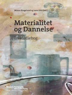 Materialitet og dannelse : en studiebog