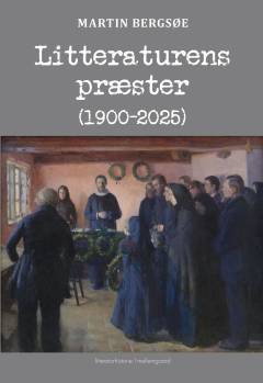Litteraturens præster : (1900-2025)
