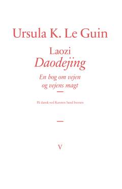 Daodejing : en bog om vejen og vejens magt
