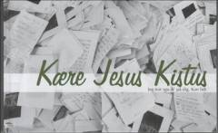 Kære Jesus Kistus : jeg tror sgu ik' på dig - kun lidt