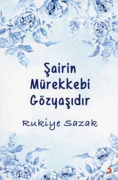 Şairin mürekkebi gözyaşıdır