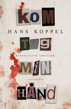 Kom tag min hånd : spændingsroman