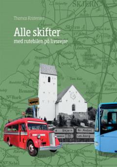Alle skifter : med rutebilen på livsrejse