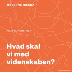 Hvad skal vi med videnskaben?