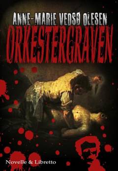 Orkestergraven : novelle & libretto