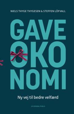 Gaveøkonomi : ny vej til bedre velfærd
