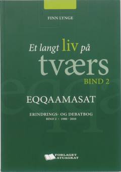 Et langt liv på tværs : erindrings- og debatbog. Bind 2 : 1980-2010