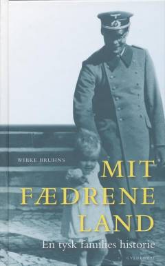 Mit fædrene land : en tysk families historie