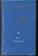 Søren Kierkegaards skrifter -- Kommentarbind. Bind K28 : Kommentarer til breve, dedikationer