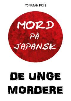 Mord på japansk. De unge mordere