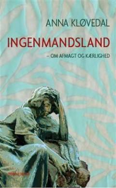 Ingenmandsland : en fortælling om afmagt og kærlighed